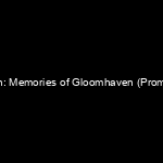 Portada Gloomhaven: Memories of Gloomhaven (Promo Scenario)